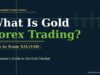 Featured What is gold forex trading