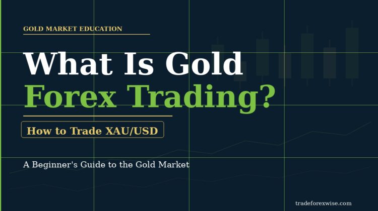 Featured What is gold forex trading